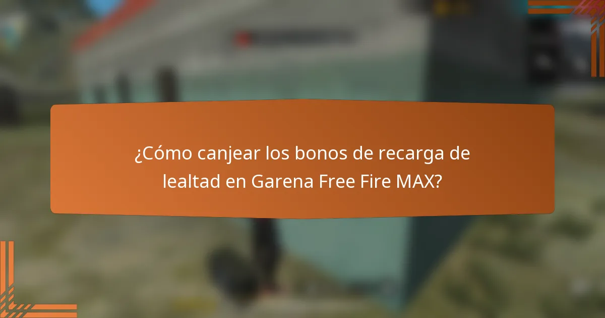¿Cómo canjear los bonos de recarga de lealtad en Garena Free Fire MAX?