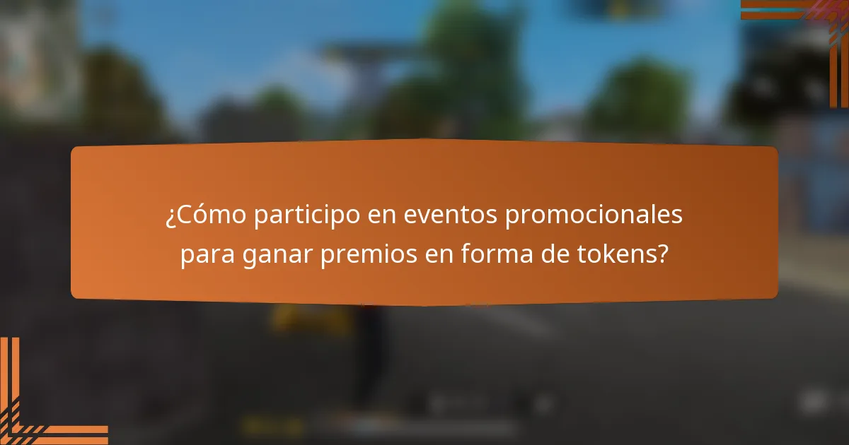 ¿Cómo participo en eventos promocionales para ganar premios en forma de tokens?