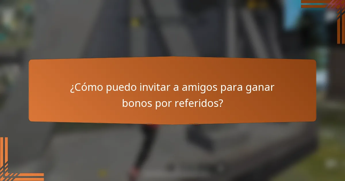 ¿Cómo puedo invitar a amigos para ganar bonos por referidos?