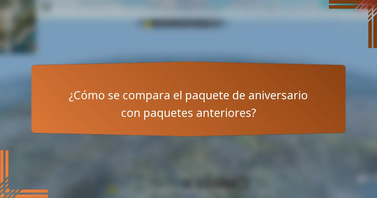 ¿Cómo se compara el paquete de aniversario con paquetes anteriores?