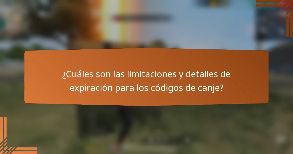 ¿Cuáles son las limitaciones y detalles de expiración para los códigos de canje?