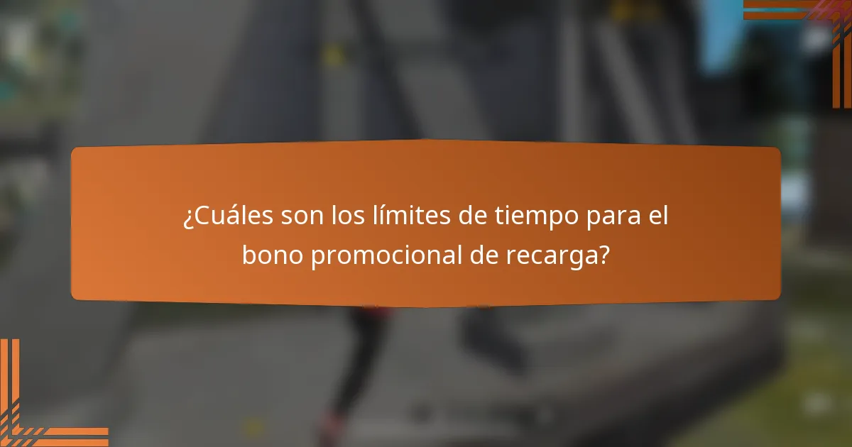 ¿Cuáles son los límites de tiempo para el bono promocional de recarga?