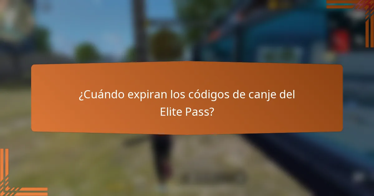 ¿Cuándo expiran los códigos de canje del Elite Pass?