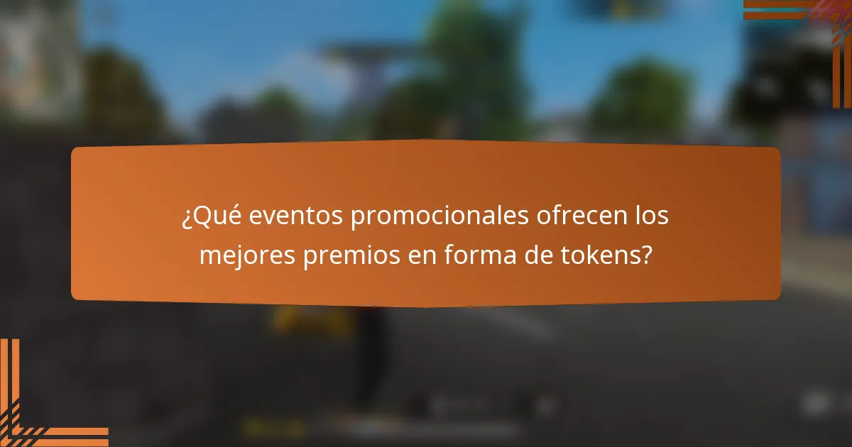 ¿Qué eventos promocionales ofrecen los mejores premios en forma de tokens?