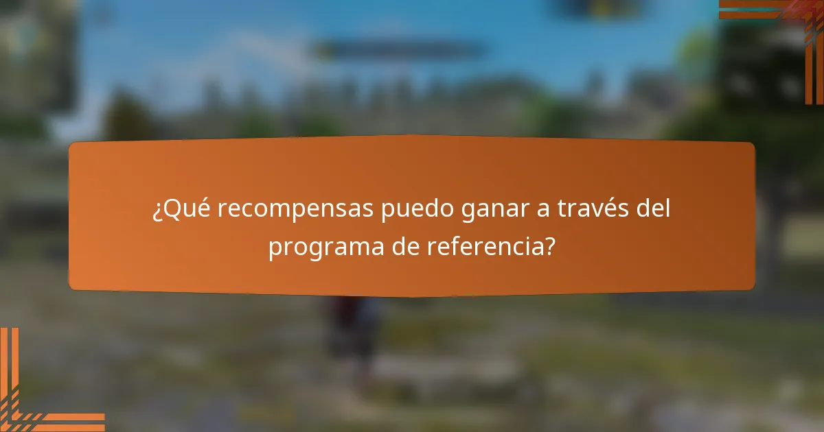 ¿Qué recompensas puedo ganar a través del programa de referencia?