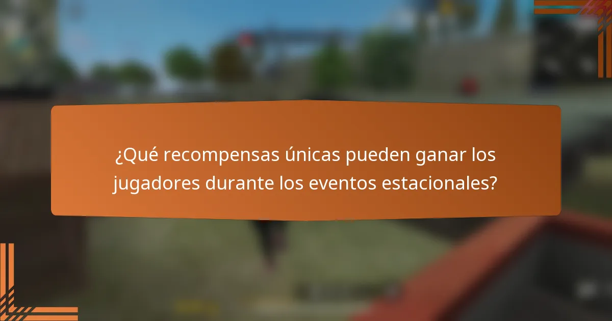 ¿Qué recompensas únicas pueden ganar los jugadores durante los eventos estacionales?
